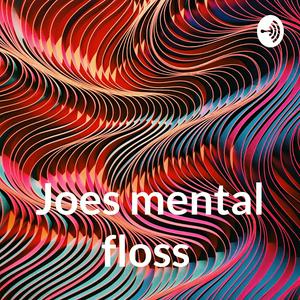 Joes mental floss