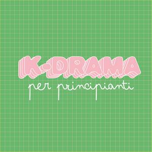 K-drama per principianti