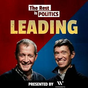 The Rest Is Politics: Leading