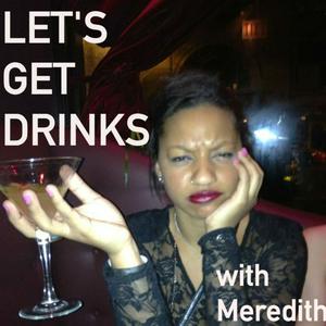 Let's Get Drinks