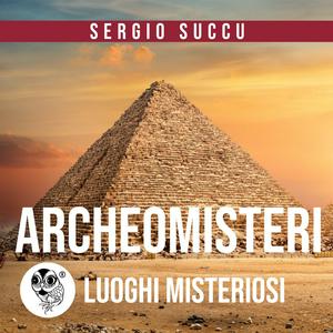 Luoghi Misteriosi / Archeomisteri