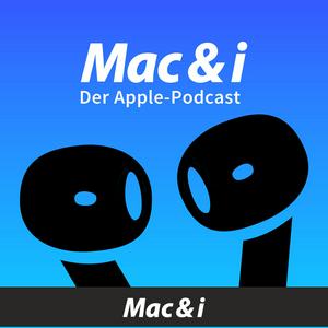 Mac & i - der Apple-Podcast