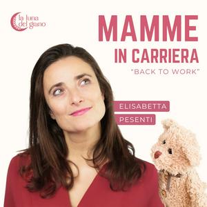 Mamme in carriera: Back to work
