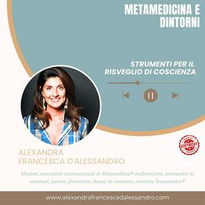METAMEDICINA E DINTORNI di Alexandra Francesca d'Alessandro