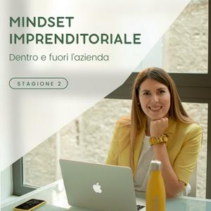 MINDSET IMPRENDITORIALE Dentro e fuori l’azienda