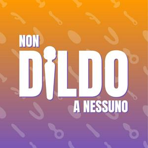 Non Dildo a Nessuno