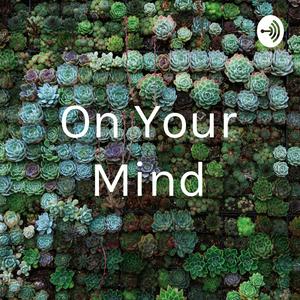On Your Mind