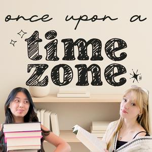 Once Upon a Time Zone: A Bookish Podcast