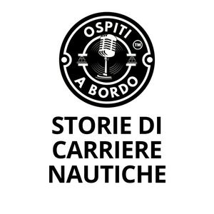 Ospiti a bordo: Storie di carriere nautiche.