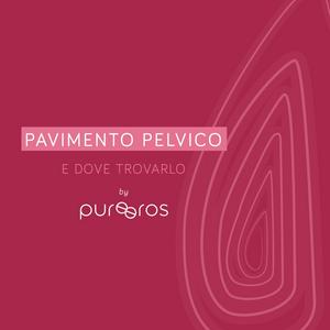 Pavimento Pelvico e Dove Trovarlo