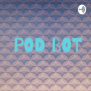 POD BOT