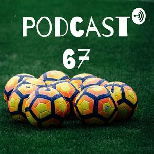 Podcast 67