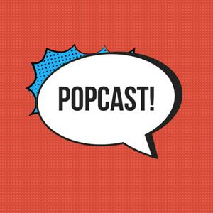 Popcast!