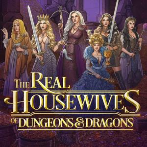 Real Housewives of Dungeons & Dragons