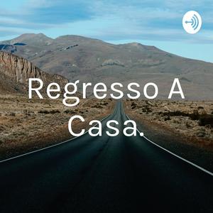 Regresso A Casa.