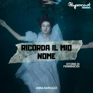 Ricorda il mio nome - Storie di femminicidi