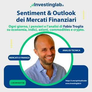 Sentiment & Outlook con Fabio Troglia