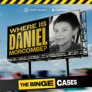 The Binge Cases: Where is Daniel Morcombe?