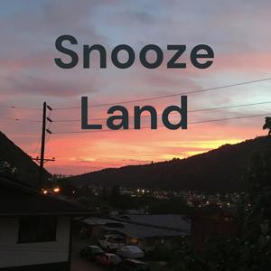 Snooze Land