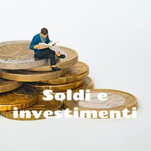 Soldi e investimenti