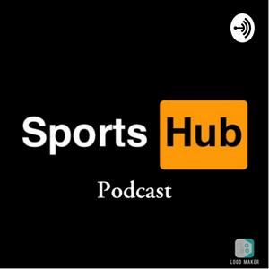 Sports Hub Podcast
