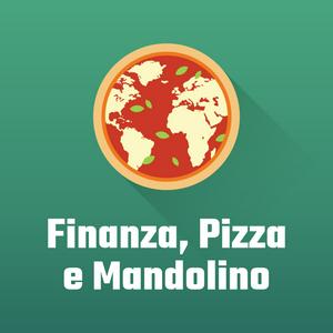 Finanza, Pizza e Mandolino