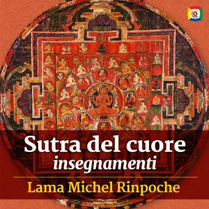 Sutra del cuore: insegnamenti con Lama Michel Rinpoche