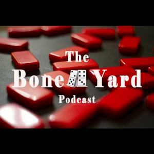 The Bone Yard Podcast