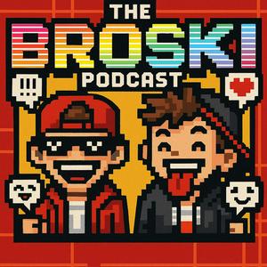 THE BROSKI PODCAST