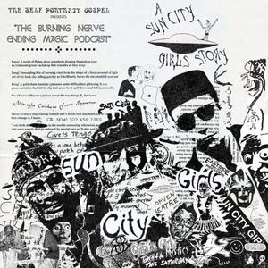 The Burning Nerve Ending Magic Podcast :: A Sun City Girls Story