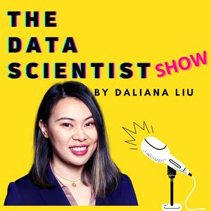 The Data Scientist Show - Daliana Liu