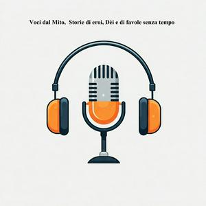 Podcast Voci dal mito, storie di eroi