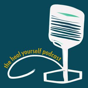 The Heal Yourself Podcast