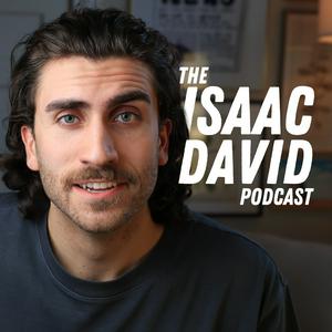 The Isaac David Podcast