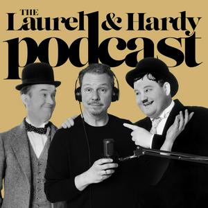 The Laurel &amp; Hardy Podcast