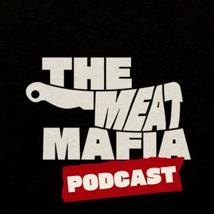 The Meat Mafia Podcast