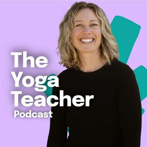 The Yoga Teacher Podcast