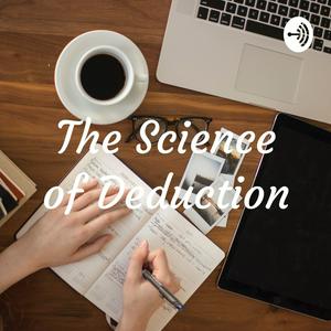 The Science of Deduction
