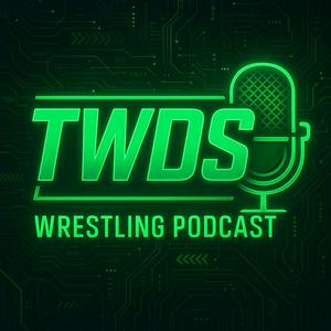 TWDS Wrestling Podcast