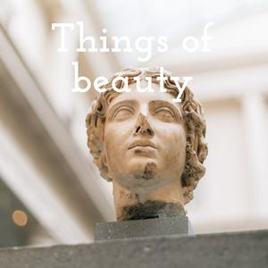 Things of beauty