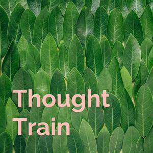 Thought Train