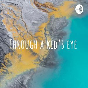 Through a kid's eye