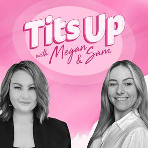 Tits Up - AYA Breast Cancer Podcast