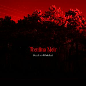 Trentino Noir