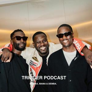 Trigger Podcast
