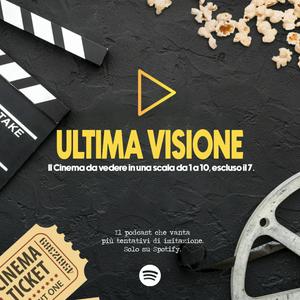 Ultima Visione. Il Cinema da vedere.