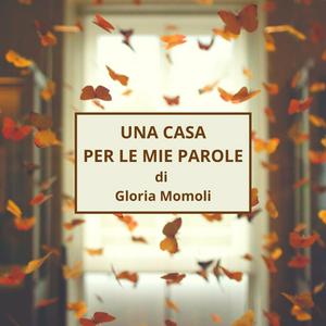 Una casa per le mie parole