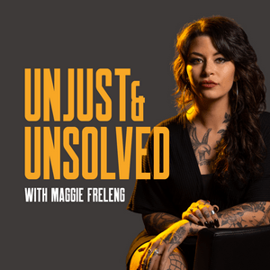 Unjust & Unsolved