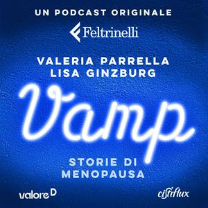 VAMP - STORIE DI MENOPAUSA - Di Lisa Ginzburg e Valeria Parrella