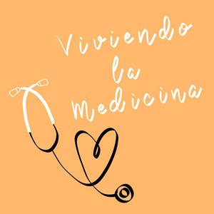 Viviendo la medicina
